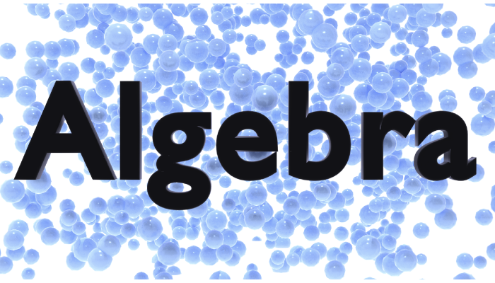 Picture containing text saying Algebra